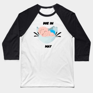 Due in May Baby Gift Baseball T-Shirt